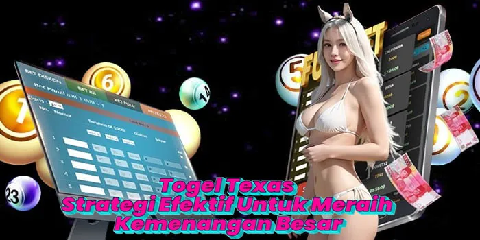 Togel Texas - Strategi Efektif Untuk Meraih Kemenangan Besar