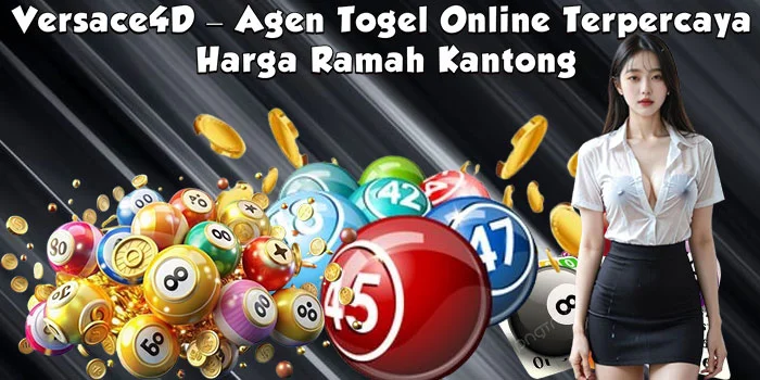 Versace4D – Agen Togel Online Terpercaya Harga Ramah Kantong