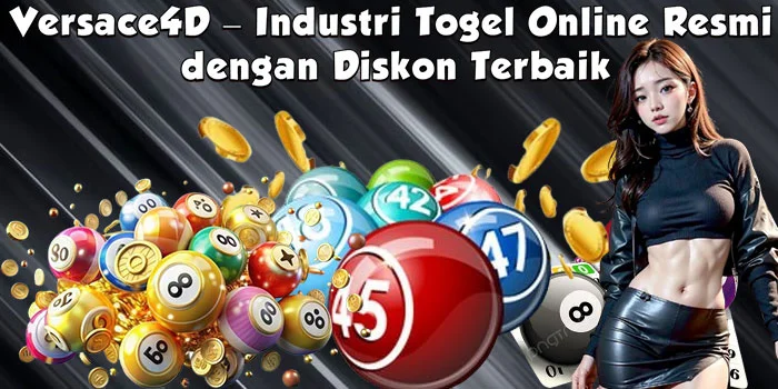 Versace4D – Industri Togel Online Resmi dengan Diskon Terbaik